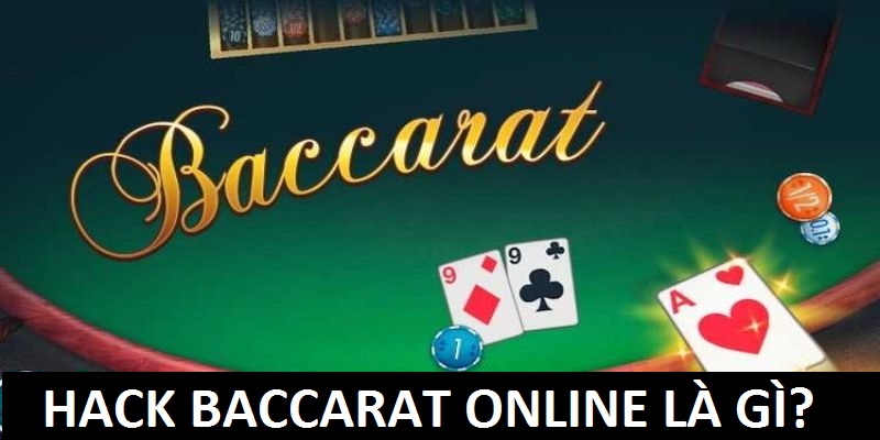 Giới thiệu về việc hack baccarat online