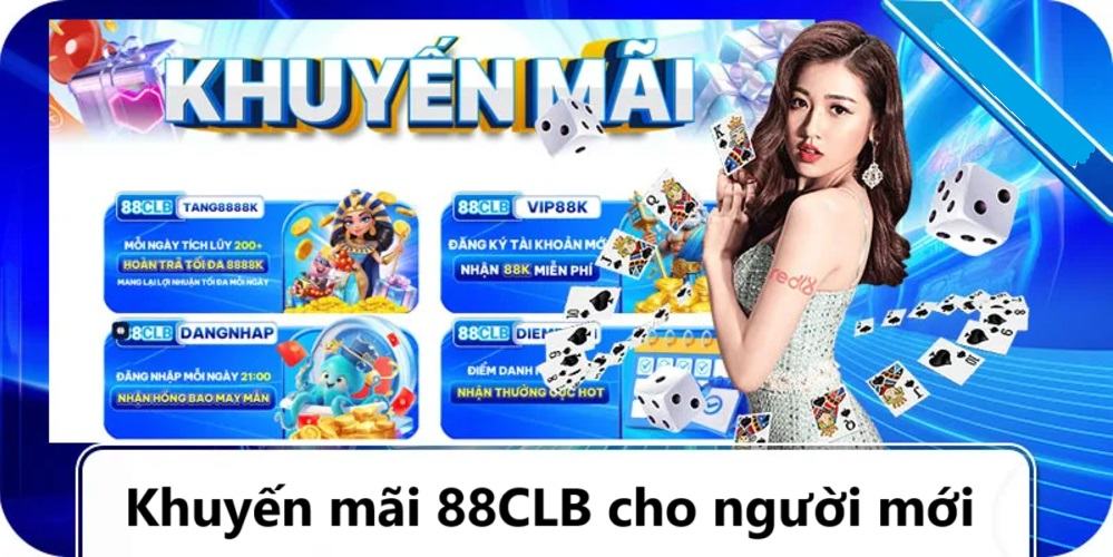 Khuyến mãi 88CLB riêng cho người mới tham gia